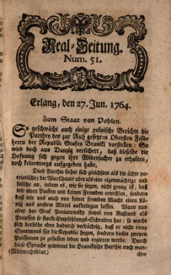 Real-Zeitung aufs Jahr ... das ist Auszug der neuesten Weltgeschichte (Erlanger Real-Zeitung) Mittwoch 27. Juni 1764