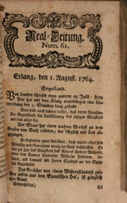 Real-Zeitung aufs Jahr ... das ist Auszug der neuesten Weltgeschichte (Erlanger Real-Zeitung) Mittwoch 1. August 1764