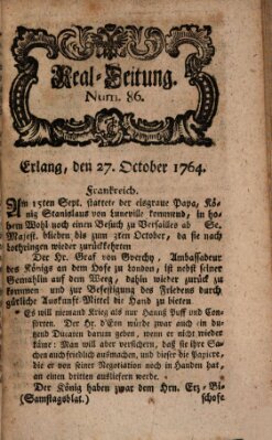 Real-Zeitung aufs Jahr ... das ist Auszug der neuesten Weltgeschichte (Erlanger Real-Zeitung) Samstag 27. Oktober 1764