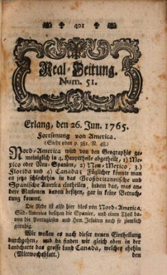 Real-Zeitung aufs Jahr ... das ist Auszug der neuesten Weltgeschichte (Erlanger Real-Zeitung) Mittwoch 26. Juni 1765