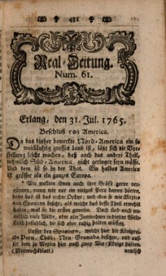 Real-Zeitung aufs Jahr ... das ist Auszug der neuesten Weltgeschichte (Erlanger Real-Zeitung) Mittwoch 31. Juli 1765