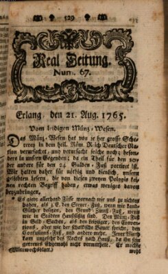 Real-Zeitung aufs Jahr ... das ist Auszug der neuesten Weltgeschichte (Erlanger Real-Zeitung) Mittwoch 21. August 1765