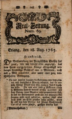 Real-Zeitung aufs Jahr ... das ist Auszug der neuesten Weltgeschichte (Erlanger Real-Zeitung) Mittwoch 28. August 1765