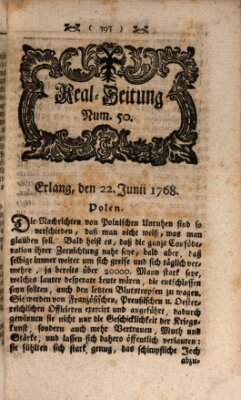 Real-Zeitung aufs Jahr ... das ist Auszug der neuesten Weltgeschichte (Erlanger Real-Zeitung) Mittwoch 22. Juni 1768