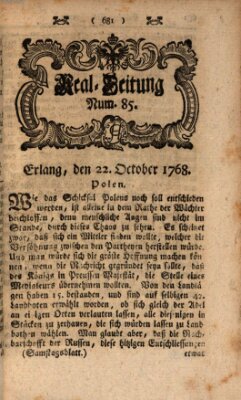 Real-Zeitung aufs Jahr ... das ist Auszug der neuesten Weltgeschichte (Erlanger Real-Zeitung) Samstag 22. Oktober 1768