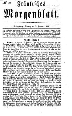 Fränkisches Morgenblatt Dienstag 7. Februar 1865