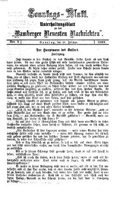 Bamberger neueste Nachrichten. Sonntagsblatt : Unterhaltungs-Beilage zu den "Bamberger neueste Nachrichten" (Bamberger neueste Nachrichten) Sonntag 21. Februar 1869