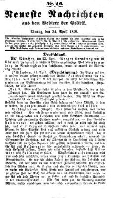 Neueste Nachrichten aus dem Gebiete der Politik (Münchner neueste Nachrichten) Montag 24. April 1848