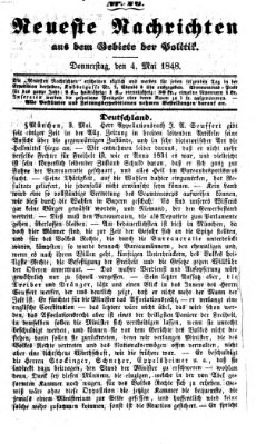 Neueste Nachrichten aus dem Gebiete der Politik (Münchner neueste Nachrichten) Donnerstag 4. Mai 1848