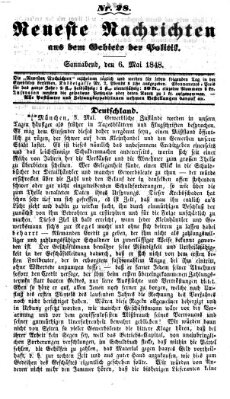 Neueste Nachrichten aus dem Gebiete der Politik (Münchner neueste Nachrichten) Samstag 6. Mai 1848