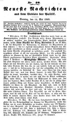 Neueste Nachrichten aus dem Gebiete der Politik (Münchner neueste Nachrichten) Sonntag 14. Mai 1848