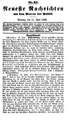 Neueste Nachrichten aus dem Gebiete der Politik (Münchner neueste Nachrichten) Sonntag 11. Juni 1848