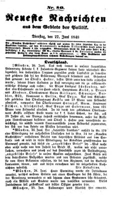 Neueste Nachrichten aus dem Gebiete der Politik (Münchner neueste Nachrichten) Dienstag 27. Juni 1848