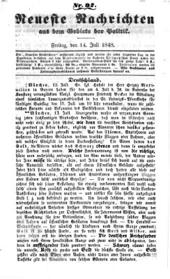 Neueste Nachrichten aus dem Gebiete der Politik (Münchner neueste Nachrichten) Freitag 14. Juli 1848