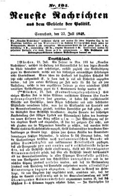 Neueste Nachrichten aus dem Gebiete der Politik (Münchner neueste Nachrichten) Samstag 22. Juli 1848