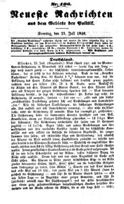 Neueste Nachrichten aus dem Gebiete der Politik (Münchner neueste Nachrichten) Sonntag 23. Juli 1848