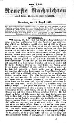 Neueste Nachrichten aus dem Gebiete der Politik (Münchner neueste Nachrichten) Samstag 19. August 1848