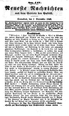 Neueste Nachrichten aus dem Gebiete der Politik (Münchner neueste Nachrichten) Samstag 2. September 1848