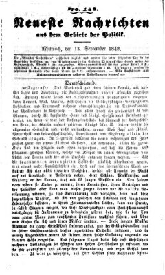 Neueste Nachrichten aus dem Gebiete der Politik (Münchner neueste Nachrichten) Mittwoch 13. September 1848