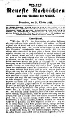 Neueste Nachrichten aus dem Gebiete der Politik (Münchner neueste Nachrichten) Samstag 21. Oktober 1848