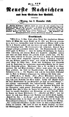 Neueste Nachrichten aus dem Gebiete der Politik (Münchner neueste Nachrichten) Montag 6. November 1848