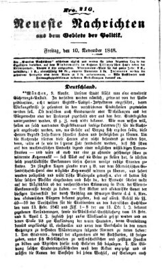 Neueste Nachrichten aus dem Gebiete der Politik (Münchner neueste Nachrichten) Freitag 10. November 1848