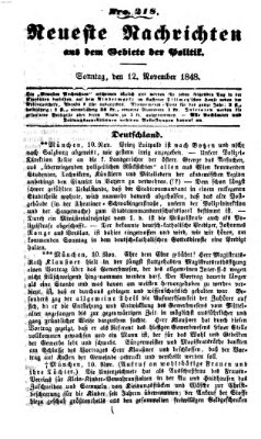 Neueste Nachrichten aus dem Gebiete der Politik (Münchner neueste Nachrichten) Sonntag 12. November 1848