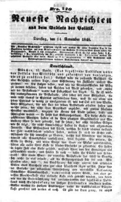 Neueste Nachrichten aus dem Gebiete der Politik (Münchner neueste Nachrichten) Dienstag 14. November 1848