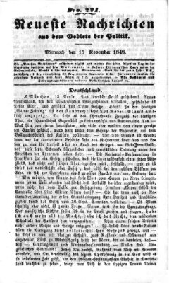 Neueste Nachrichten aus dem Gebiete der Politik (Münchner neueste Nachrichten) Mittwoch 15. November 1848