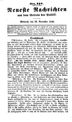 Neueste Nachrichten aus dem Gebiete der Politik (Münchner neueste Nachrichten) Mittwoch 22. November 1848