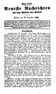 Neueste Nachrichten aus dem Gebiete der Politik (Münchner neueste Nachrichten) Freitag 22. Dezember 1848