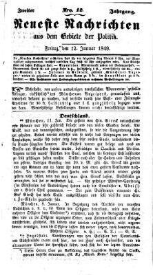 Neueste Nachrichten aus dem Gebiete der Politik (Münchner neueste Nachrichten) Freitag 12. Januar 1849