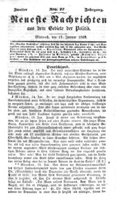 Neueste Nachrichten aus dem Gebiete der Politik (Münchner neueste Nachrichten) Mittwoch 17. Januar 1849