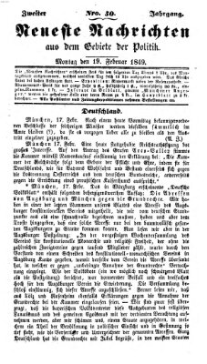 Neueste Nachrichten aus dem Gebiete der Politik (Münchner neueste Nachrichten) Montag 19. Februar 1849