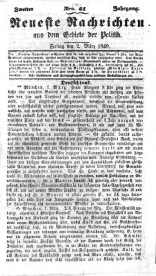 Neueste Nachrichten aus dem Gebiete der Politik (Münchner neueste Nachrichten) Freitag 2. März 1849