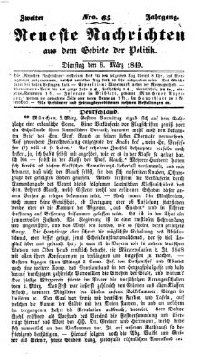 Neueste Nachrichten aus dem Gebiete der Politik (Münchner neueste Nachrichten) Dienstag 6. März 1849