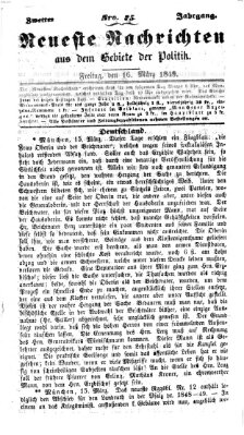 Neueste Nachrichten aus dem Gebiete der Politik (Münchner neueste Nachrichten) Freitag 16. März 1849