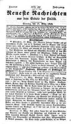 Neueste Nachrichten aus dem Gebiete der Politik (Münchner neueste Nachrichten) Sonntag 18. März 1849