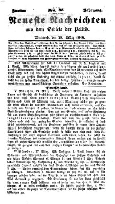 Neueste Nachrichten aus dem Gebiete der Politik (Münchner neueste Nachrichten) Mittwoch 28. März 1849