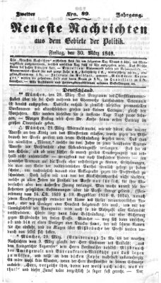 Neueste Nachrichten aus dem Gebiete der Politik (Münchner neueste Nachrichten) Freitag 30. März 1849