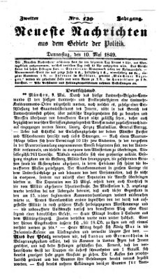 Neueste Nachrichten aus dem Gebiete der Politik (Münchner neueste Nachrichten) Donnerstag 10. Mai 1849