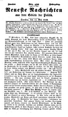 Neueste Nachrichten aus dem Gebiete der Politik (Münchner neueste Nachrichten) Samstag 12. Mai 1849