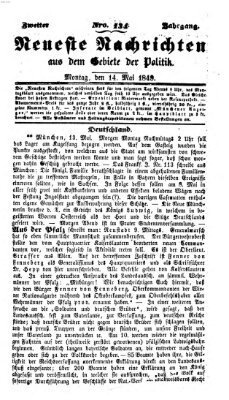 Neueste Nachrichten aus dem Gebiete der Politik (Münchner neueste Nachrichten) Montag 14. Mai 1849