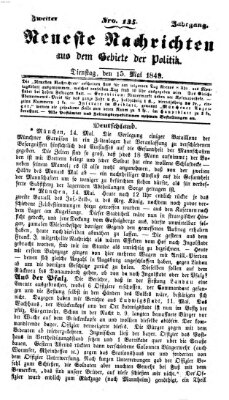 Neueste Nachrichten aus dem Gebiete der Politik (Münchner neueste Nachrichten) Dienstag 15. Mai 1849