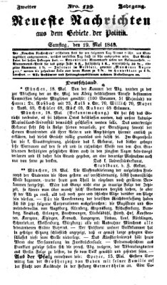 Neueste Nachrichten aus dem Gebiete der Politik (Münchner neueste Nachrichten) Samstag 19. Mai 1849