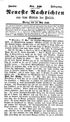 Neueste Nachrichten aus dem Gebiete der Politik (Münchner neueste Nachrichten) Montag 28. Mai 1849