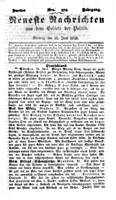 Neueste Nachrichten aus dem Gebiete der Politik (Münchner neueste Nachrichten) Montag 25. Juni 1849