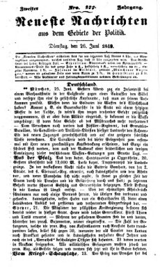 Neueste Nachrichten aus dem Gebiete der Politik (Münchner neueste Nachrichten) Dienstag 26. Juni 1849