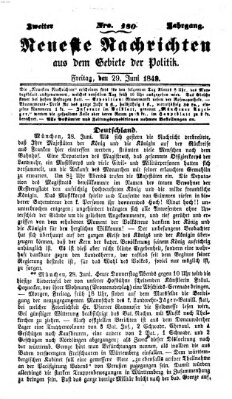 Neueste Nachrichten aus dem Gebiete der Politik (Münchner neueste Nachrichten) Freitag 29. Juni 1849