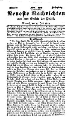 Neueste Nachrichten aus dem Gebiete der Politik (Münchner neueste Nachrichten) Mittwoch 11. Juli 1849